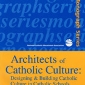 Architects of Catholic Culture