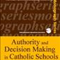 Authority and Decision Making in Catholic School