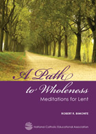 A Path to Wholeness: Meditations for Lent