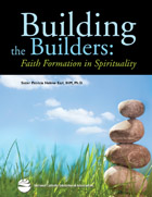 Building the Builders: Faith Formation in Spirituality